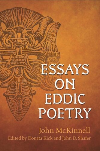 Essays On Eddic Poetry John Mckinnell Editor Donata Kick Editor John Shafer Editor