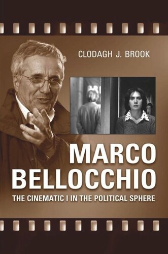 Marco Bellocchio The Cinematic I In The Political Sphere Clodagh Brook