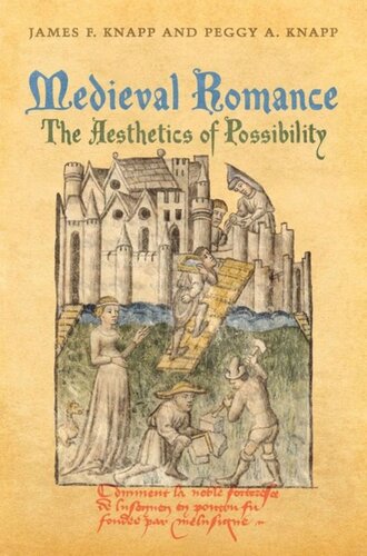 Medieval Romance The Aesthetics Of Possibility James Knapp Peggy Knapp