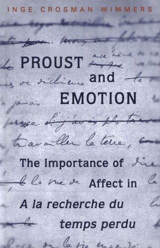 Proust And Emotion The Importance Of Affect In A La Recherche Du Temps Perdu Inge Crosman Wimmers