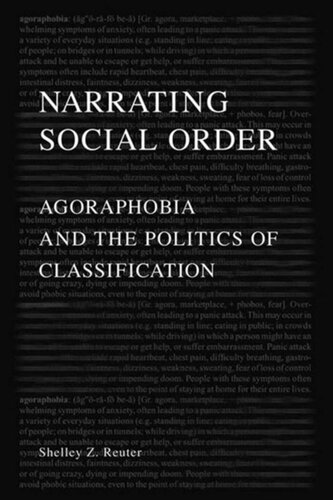 Narrating Social Order Agoraphobia And The Politics Of Classification Shelley Z Reuter