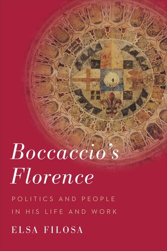 Boccaccios Florence Politics And People In His Life And Work Elsa Filosa