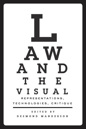 Law And The Visual Representations Technologies Critique Desmond Manderson