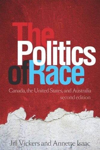 The Politics Of Race Canada The United States And Australia Second Edition Jill Vickers Annette Isaac