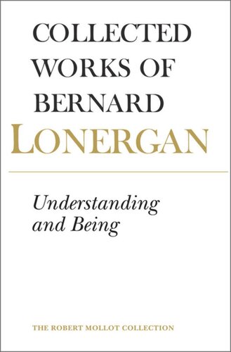 Understanding And Being The Halifax Lectures On Insight Volume 5 Bernard Lonergan Editor Elizabeth Morelli Editor Mark Morelli Editor