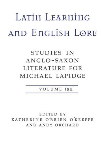 Latin Learning And English Lore Volumes I Ii Studies In Anglosaxon Literature For Michael Lapidge Katherine Obrien Okeeffe Editor Andy Orchard Editor