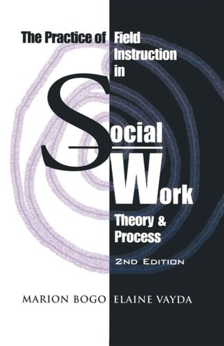 The Practice Of Field Instruction In Social Work Theory And Process Second Edition Marion Bogo Elaine Vayda