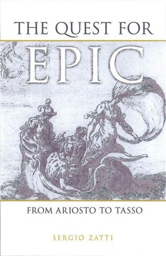 The Quest For Epic From Ariosto To Tasso Sergio Zatti Editor Dennis Looney Editor