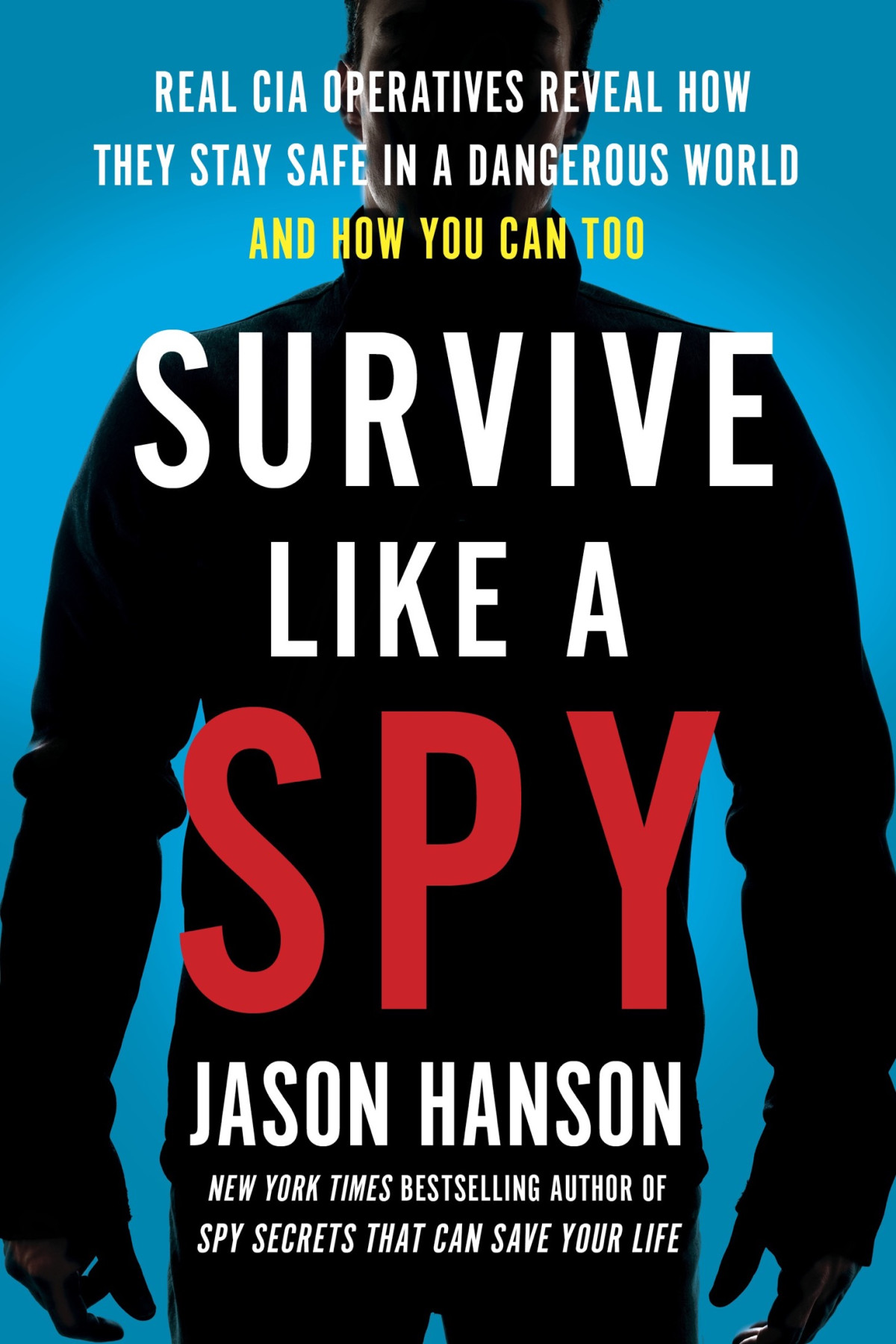 Survive Like A Spy Jason Hanson