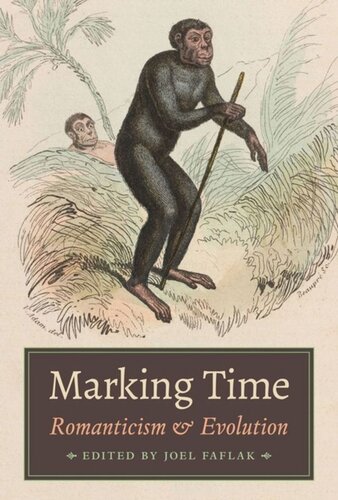 Marking Time Romanticism And Evolution Joel Faflak Editor