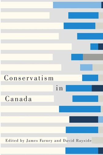 Conservatism In Canada James Farney Editor David Rayside Editor