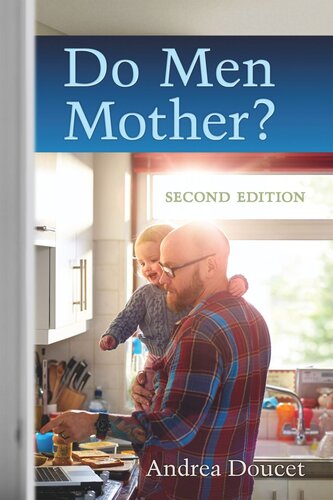 Do Men Mother Second Edition Andrea Doucet