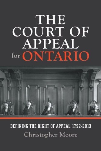 The Court Of Appeal For Ontario Defining The Right Of Appeal In Canada 17922013 Christopher Moore
