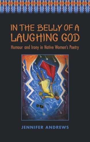 In The Belly Of A Laughing God Humour And Irony In Native Womens Poetry Jennifer Andrews