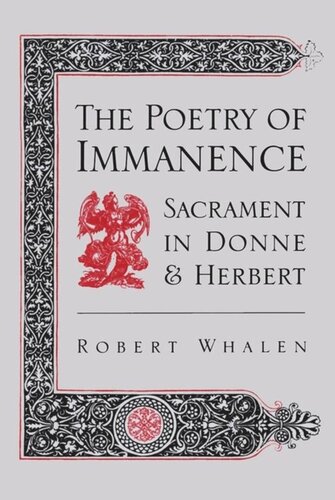 The Poetry Of Immanence Sacrament In Donne And Herbert Robert H Whalen