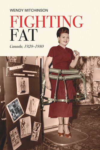 Fighting Fat Canada 19201980 Wendy Mitchinson