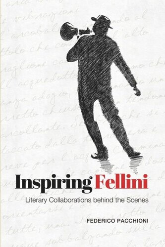 Inspiring Fellini Literary Collaborations Behind The Scenes Federico Pacchioni