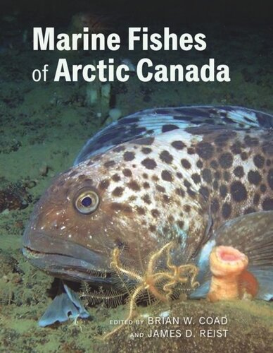 Marine Fishes Of Arctic Canada Brian W Coad Editor James D Reist Editor