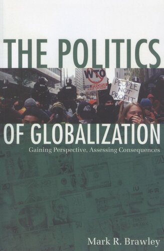 The Politics Of Globalization Gaining Perspective Assessing Consequences Mark R Brawley