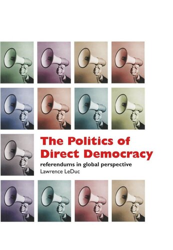 The Politics Of Direct Democracy Referendums In Global Perspective Larry Leduc