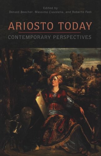 Ariosto Today Contemporary Perspectives Don Beecher Editor Massimo Ciavolella Editor Roberto Fedi Editor