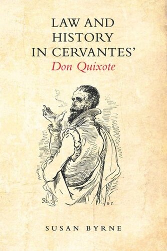 Law And History In Cervantes Don Quixote Susan Byrne