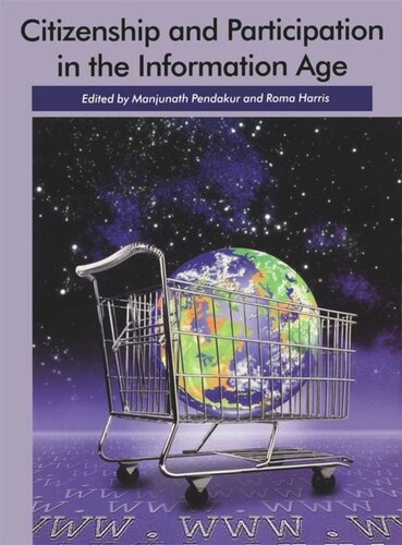 Citizenship And Participation In The Information Age Manjunath Pendakur Editor Roma Harris Editor