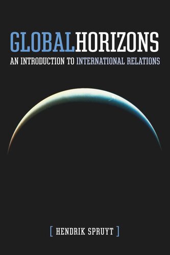 Global Horizons An Introduction To International Relations Hendrik Spruyt