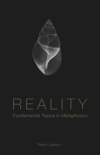 Reality Fundamental Topics In Metaphysics Peter J Loptson