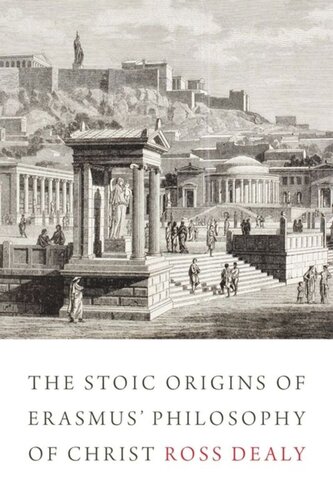 The Stoic Origins Of Erasmus Philosophy Of Christ Ross Dealy