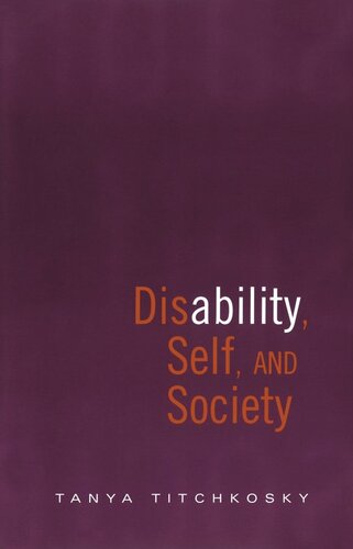 Disability Self And Society Tanya Titchkosky