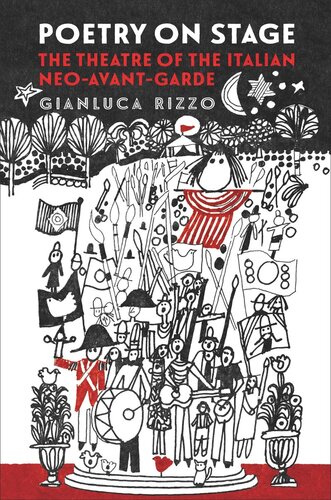Poetry On Stage The Theatre Of The Italian Neoavantgarde Gianluca Rizzo