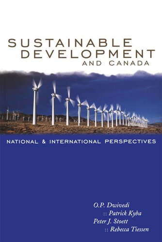 Sustainable Development And Canada National And International Perspectives John Patrick Kyba Dr Op Dwivedi Peter Stoett Rebecca Tiessen