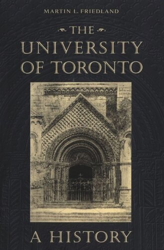 The University Of Toronto A History Martin Friedland