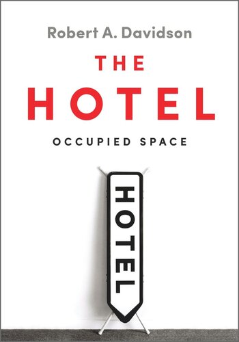 The Hotel Occupied Space Robert A Davidson