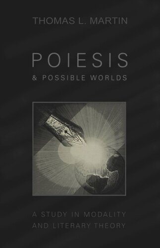Poiesis And Possible Worlds A Study In Modality And Literary Theory Thomas L Martin