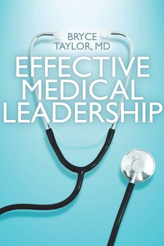 Effective Medical Leadership Bryce Taylor Rotman Institute Of Intnl Business