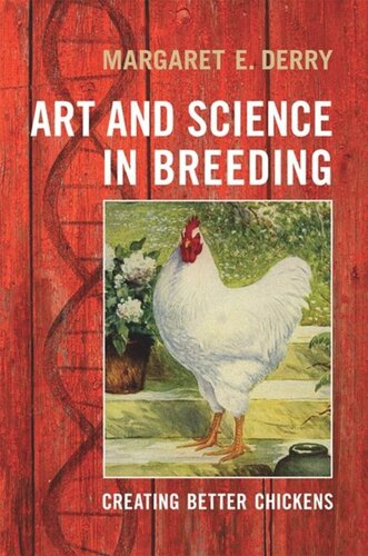 Art And Science In Breeding Creating Better Chickens Margaret Derry
