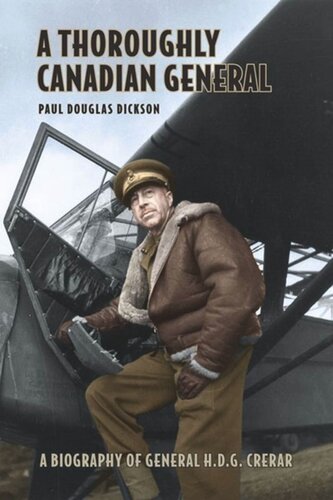 A Thoroughly Canadian General Paul Dickson