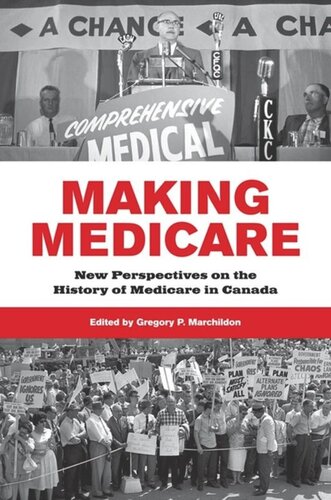 Making Medicare New Perspectives On The History Of Medicare In Canada Gregory Marchildon