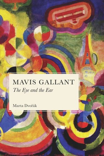 Mavis Gallant The Eye And The Ear Marta Dvorak