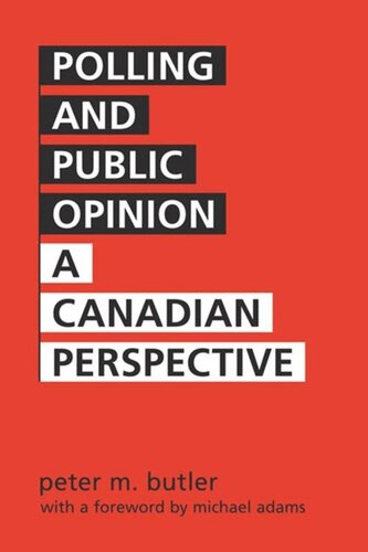 Polling And Public Opinion A Canadian Perspective Peter Marshall Butler
