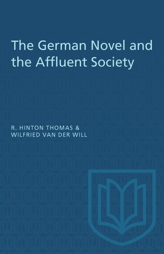 The German Novel And The Affluent Society Wilfried Van Der Will R Hinton Thomas
