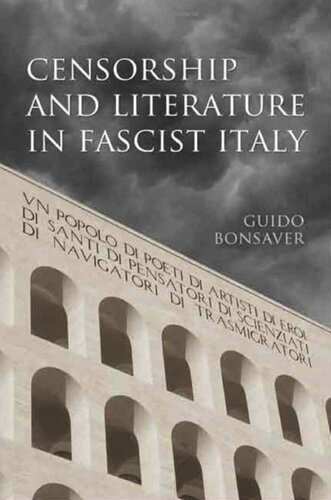 Censorship And Literature In Fascist Italy Guido Bonsaver