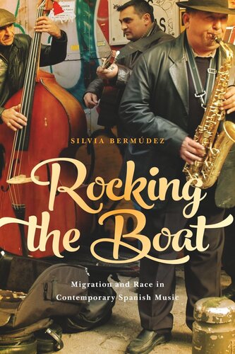 Rocking The Boat Migration And Race In Contemporary Spanish Music Silvia Bermdez