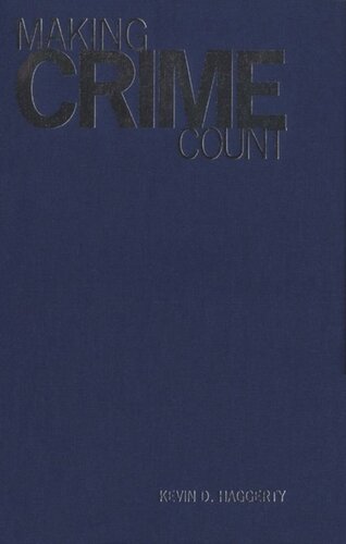 Making Crime Count Kevin D Haggerty