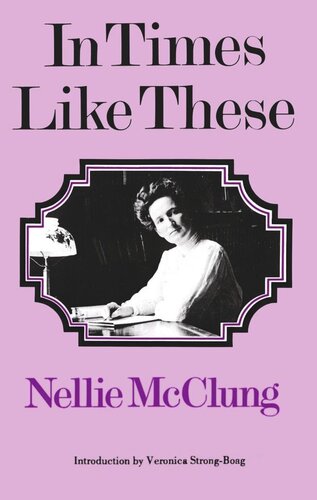 In Times Like These Nellie Lillian Mcclung Veronica Strongboag