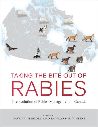 Taking The Bite Out Of Rabies The Evolution Of Rabies Management In Canada David John Gregory Rowland Tinline