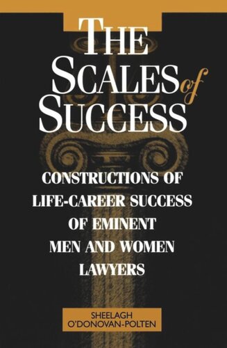 The Scales Of Success Constructions Of Lifecareer Success Of Eminent Men And Women Lawyers Sheelagh Odonovanpolten