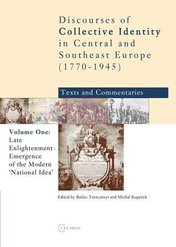 Late Enlightenment Emergence Of The Modern National Idea Balzs Trencsnyi Editor Michal Kopeek Editor